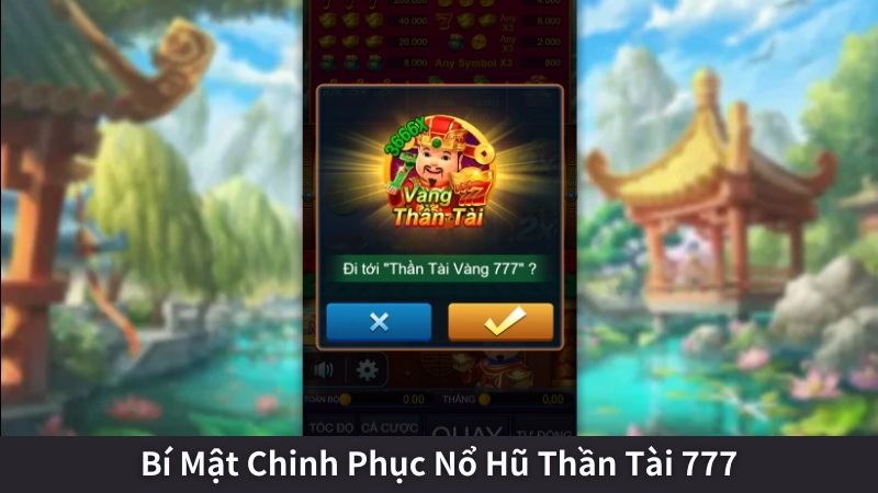 Bí Mật Chinh Phục Nổ Hũ Thần Tài 777